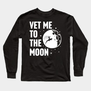 VET Me To The Moon Long Sleeve T-Shirt